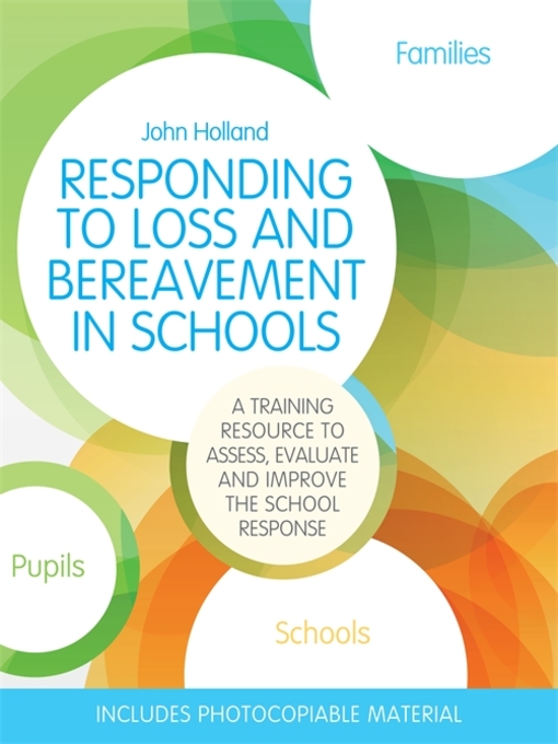 Title details for Responding to Loss and Bereavement in Schools by John Holland - Available
